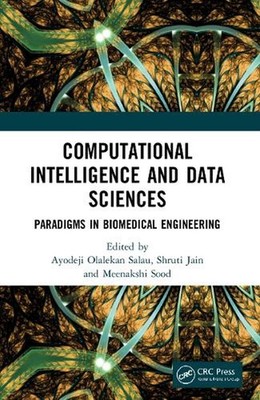 Computational Intelligence and Data Sciences: Paradigms in Biomedical Engineerin