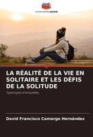La RÉAlitÉ De La Vie En Solitaire Et Les DÉFis De La Solitude HernáNdez Buch