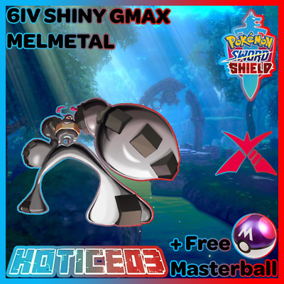 POKEMON SWORD AND SHIELD  SHINY  6IV GMAX MELMETAL (Fast)