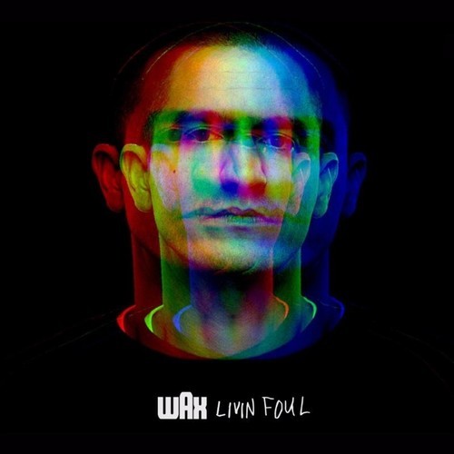 Wax - Livin Foul [Новый CD] в оригинальной упаковке в цифровом формате