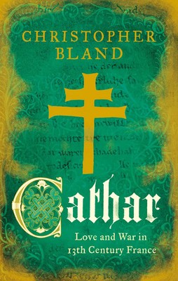 Christopher Bland | Cathar | Taschenbuch | Englisch (2017) | B-Format | 352 S.