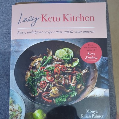 Lazy Keto Kitchen : Easy Indulgent Recipes That Still Fit Your Macros by...