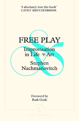 Stephen Nachmanovitch Robertson Dean Blackston Free Play (Paperback) (UK IMPORT)