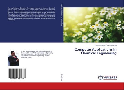Computer Applications in Chemical Engineering, Asha Immanuel Raju Chaduvula