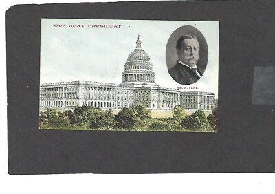 VINTAGE WM H TAFT OUR NEXT PRESIDENT PICTURE POSTCARD | eBay