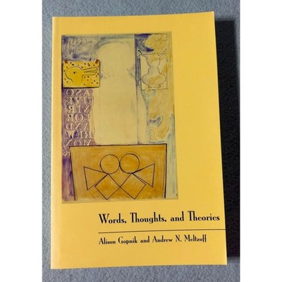 Words Thoughts & Theories Learning Development Conceptual Change Alison Gopnik