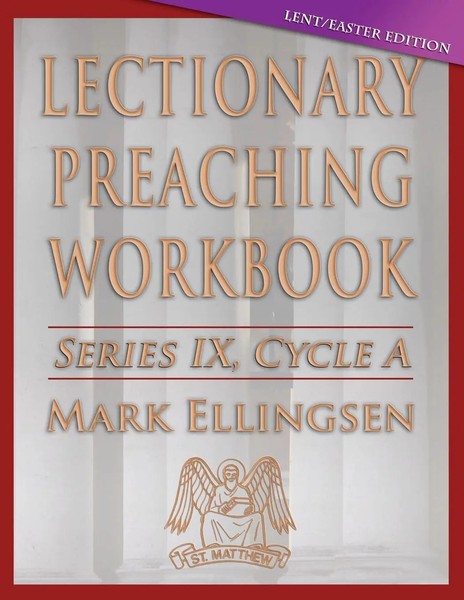 Lectionary Preaching Workbook, Cycle A - Lent / Easter Edition Mark Ellingsen-image