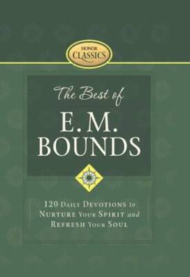 The Best of E M Bounds (Honor Classics) - Hardcover By Bounds, E M - GOOD