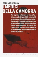 I medici della camorra. Per la prima volta nero su bianco tutti i come e tutti i