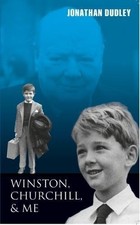 Winston, Churchill, and Me: Childhoo... by Dudley, Jonathan Paperback / softback