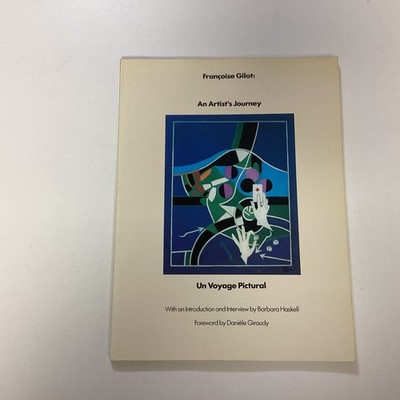 Francoise Gilot: An Artist's Journey / Un Voyage Pictural - 1st edition signed