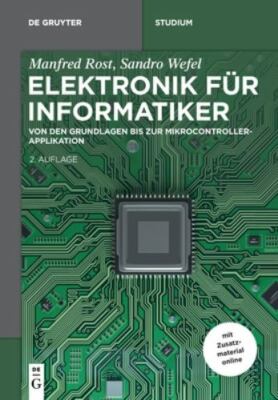 Elektronik Für Informatiker : Von Den Grundlagen Bis Zur Mikrocontroller-appl...