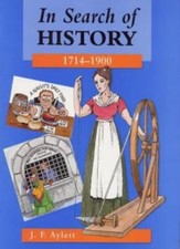 In Search of History: 1714-1900 By J. F. Aylett