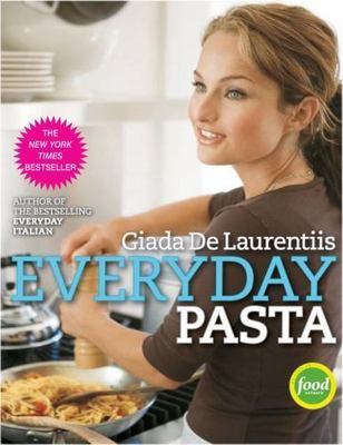 Everyday Pasta: A Cookbook - 0307346587, hardcover, Giada De Laurentiis