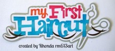 FIRST HAIRCUT GIRL title paper piecing Premade Scrapbook Pages 3D DIE CUT Rhonda