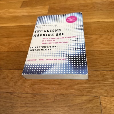 Second Machine Age : Work, Progress, and Prosperity Brilliant Technologies
