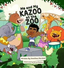 Me And My Kazoo At The Zoo by Jonathan Marshall (English) Hardcover Book