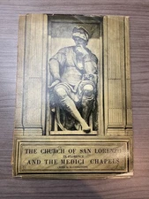 The Church of San Lorenzo In Florence and the Medici Chapels Aldo Fortuna 1950