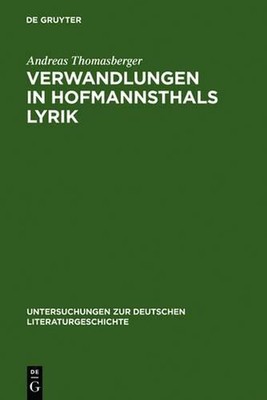 Verwandlungen in Hofmannsthals Lyrik: Zur Sprachlichen Bedeutung Von Genese und 