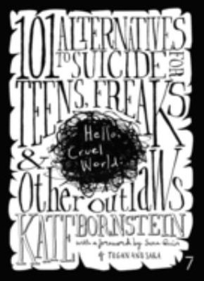Hello, Cruel World : 101+ Alternatives to Suicide for Teens, Frea