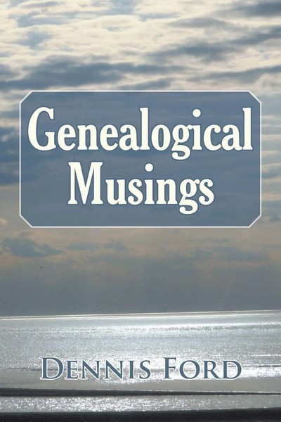 Dennis Ford | Genealogical Musings | Taschenbuch | Englisch (2018) | Iuniverse-image