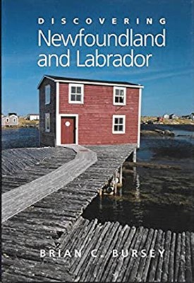 Discovering Newfoundland and Labrador Brian C. Bursey