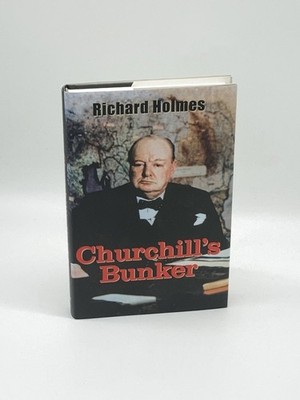 Churchill's Bunker The Cabinet War Rooms and the Culture of Secrecy in Wartime