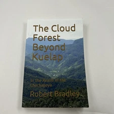 The Cloud Forest Beyond Kuelap Robert Bradley paperback 2022
