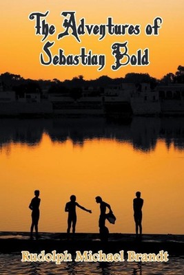The Adventures of Sebastian Bold by Rudolph Michael Brandt (English) Paperback B