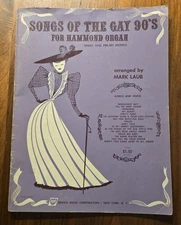 Songs of the Gay 90's for Hammond Organ arr. by Mark Laub 1957
