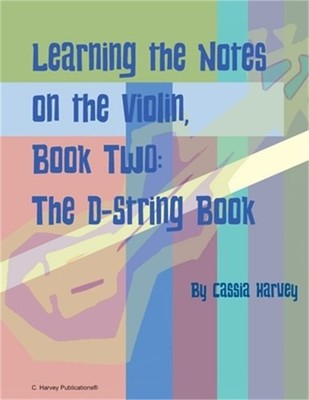 Learning the Notes on the Violin, Book Two, The D-String Book (Paperback or Soft