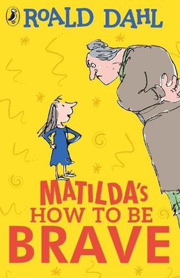 Matilda's How To Be Brave by Dahl, Roald 0241428157 FREE Shipping