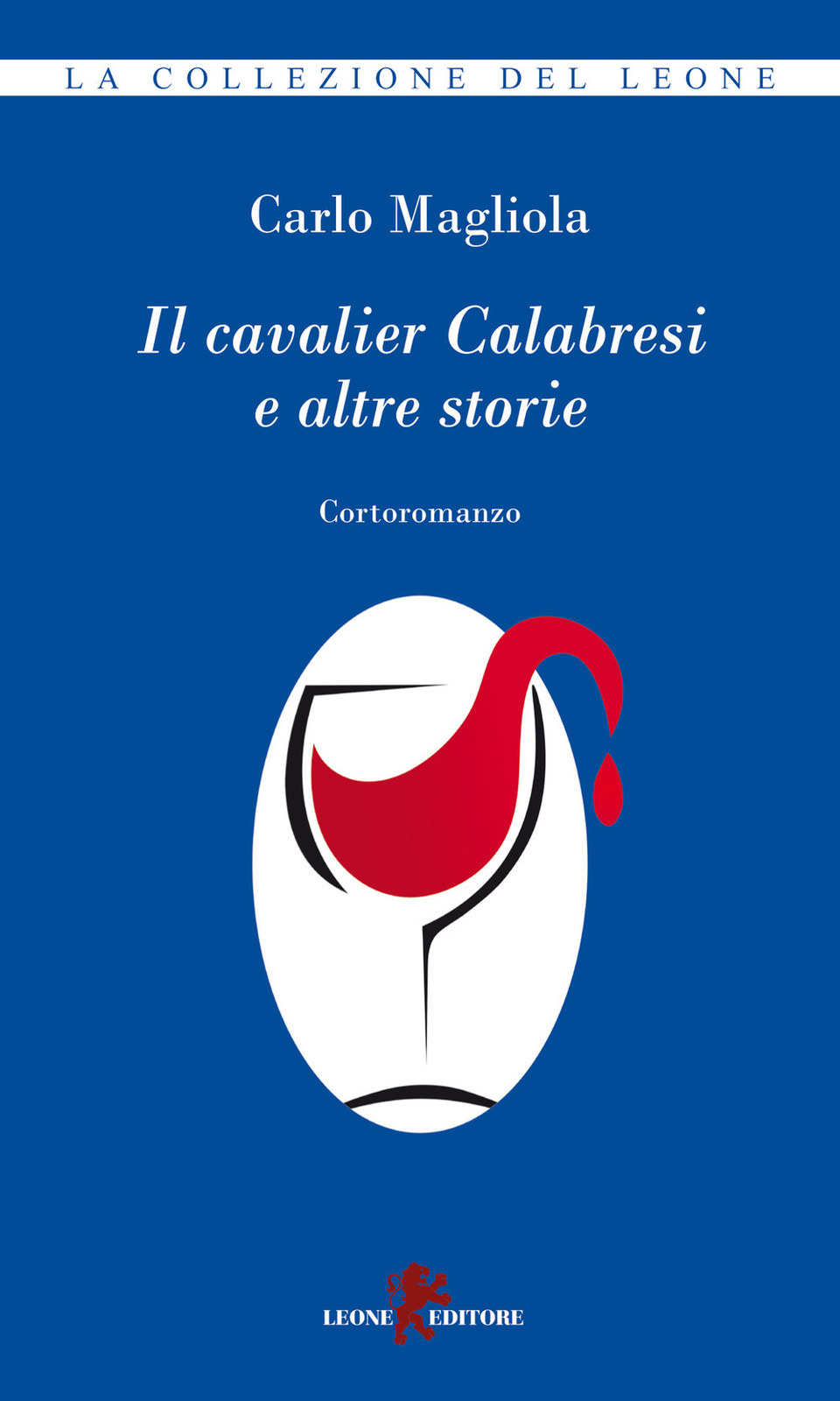 Il cavalier Calabresi e altre storie - Magliola Carlo