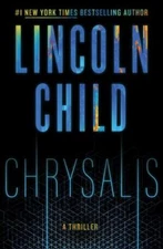 Chrysalis: A Thriller; Jeremy Logan Series- 0385543670, hardcover, Lincoln Child