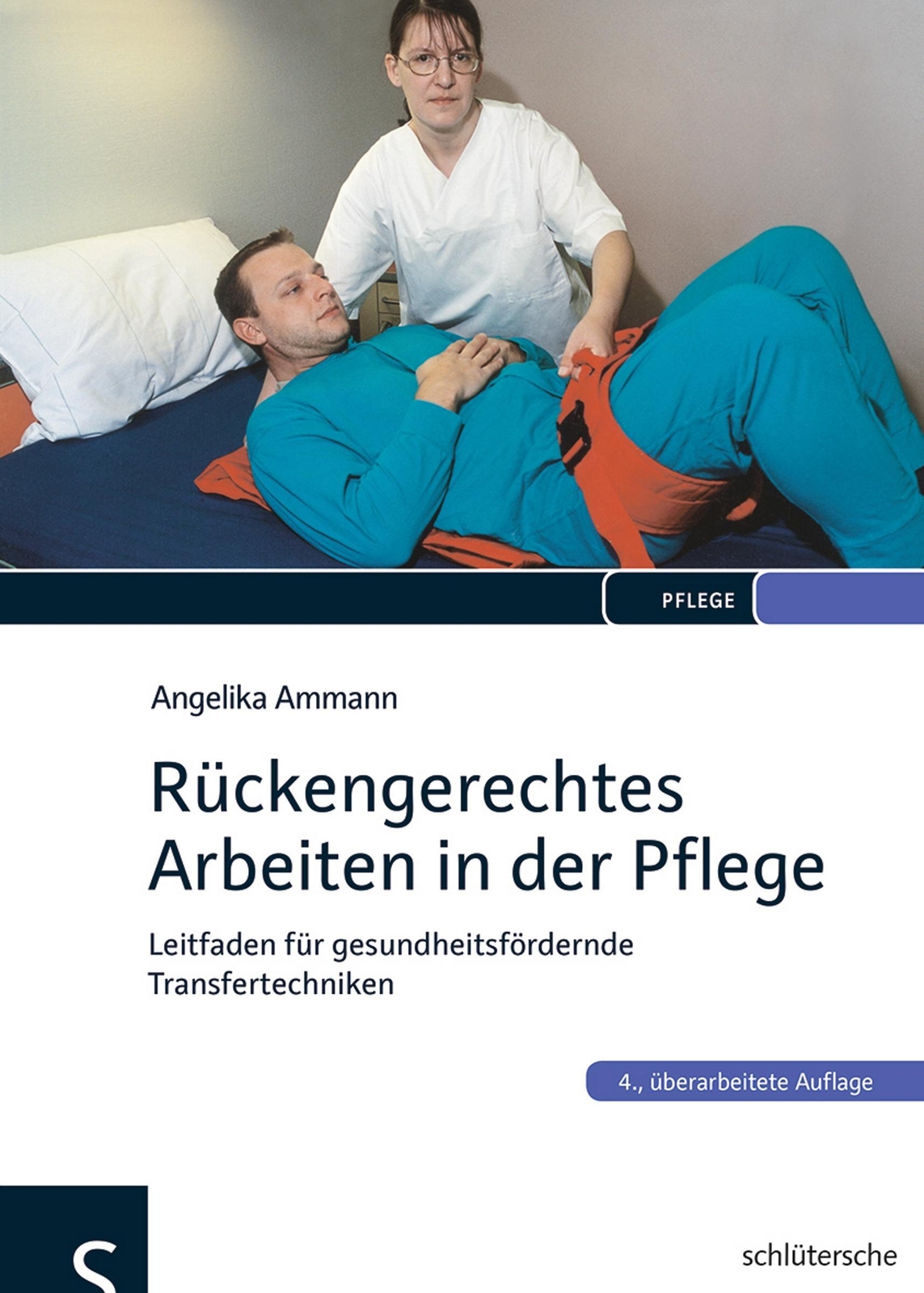 Thumbnail - Rückengerechtes Arbeiten In Der Pflege Angelika Ammann Buch 77 S.