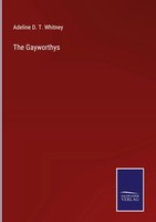 Adeline D. T. Whitney | The Gayworthys | Buch | Englisch (2022) | Gebunden