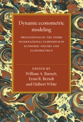 Dynamic Econometric Modeling : Proceedings of the Third Internati