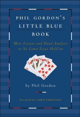 Phil Gordon's Little Blue Book: More Lessons and Hand by Gordon, Phil 1416927190