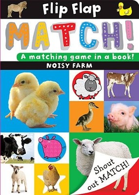 NOISY FARM (FLIP, FLAP, MATCH!) By Make Believe Ideas Ltd & Laura Ede EXCELLENT