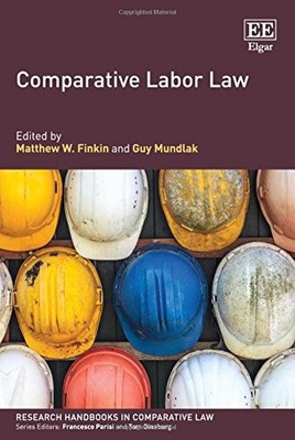 COMPARATIVE LABOR LAW (RESEARCH HANDBOOKS IN COMPARATIVE By Matthew W. Finkin