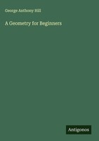 George Anthony Hill | A Geometry For Beginners | Buch | Englisch (2025)