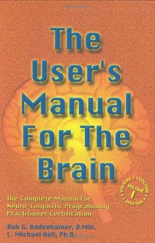 The User's Manual For The Brain Vol 1: The Complete Manual For... - Bodenhamer