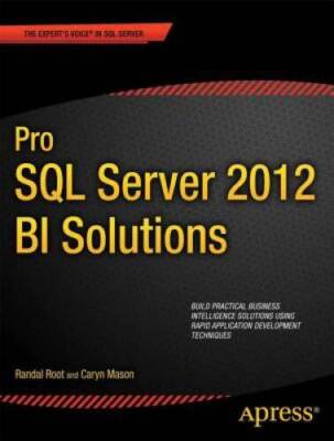 Pro SQL Server 2012 BI Solutions (Experts Voice in SQL Server) - GOOD