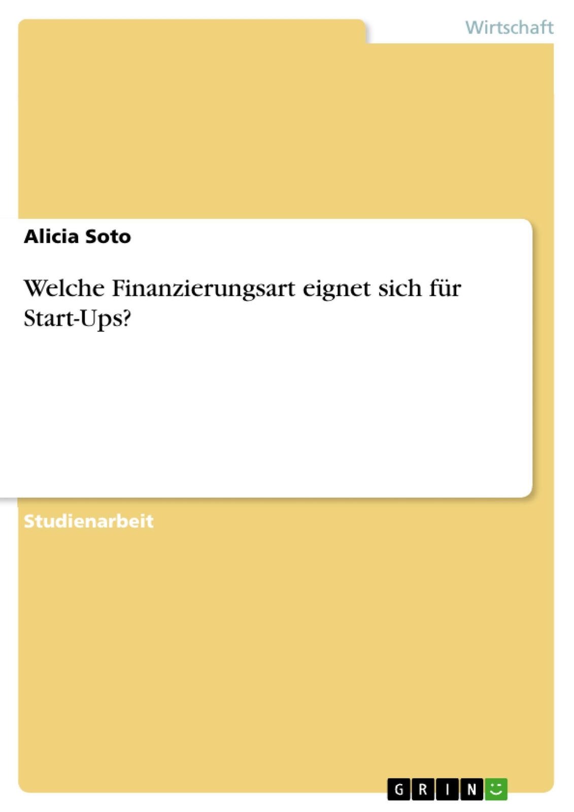 Welche Finanzierungsart Eignet Sich Für Start-ups? Alicia Soto