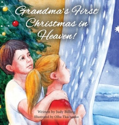Grandma's First Christmas in Heaven by Judy K Billing: New