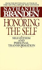 Honoring the Self: Self-esteem and Personal... by Branden Ph.D., Natha Paperback