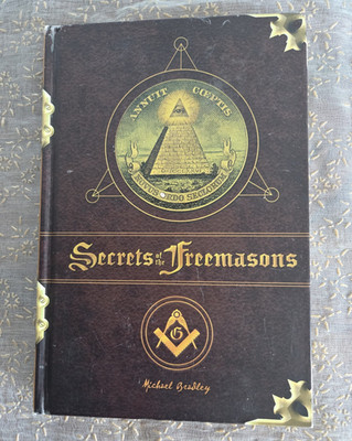 Secrets of the Freemasons Michael Bradley Hardcover Fall River Press 2006 ISBN