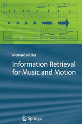 Information Retrieval for Music and Motion -  NEW Meinard Muller 2010