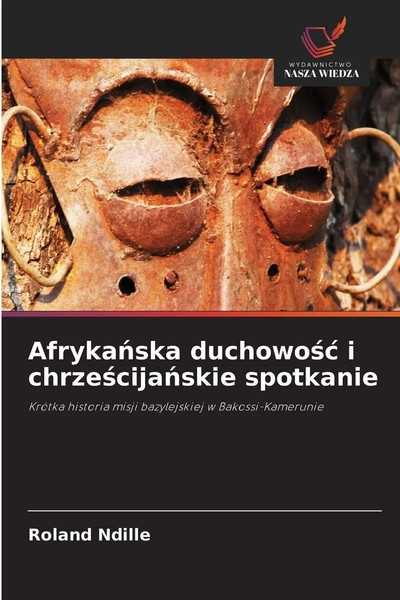 Roland Ndille | Afryka¿Ska Duchowo¿¿ I Chrze¿Cija¿Skie Spotkanie | Taschenbuch-image