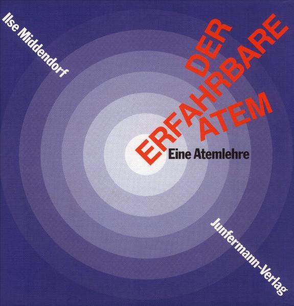 Thumbnail - Ilse Middendorf; Lucie Deinzer / Der Erfahrbare Atem